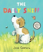 The Daily Sniff / Jane Cabrera.