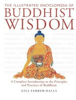 The illustrated encyclopedia of Buddhist wisdom / Gill Farrer-Halls.