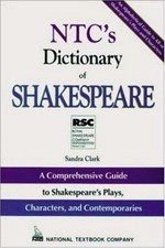 The Shakespeare dictionary / edited by Sandra Clark.