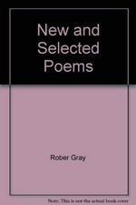 New and selected poems / Robert Gray.