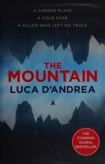The mountain / Luca D'Andrea ; translated from the Italian by Howard Curtis.