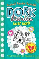 Dork diaries : dear dork / Rachel Renée Russell.