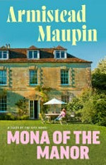 Mona of the manor / Armistead Maupin.