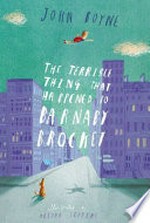 The terrible thing that happened to Barnaby Brocket / John Boyne ; illustrated by Oliver Jeffers.