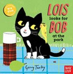 Lois looks for Bob at the park / Gerry Turley.