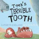 T-rex's terrible tooth / Kathryn England ; illustrated by Ben Redlich.