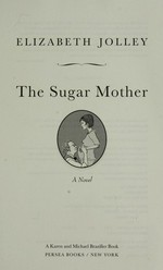 The Sugar Mother / Elizabeth Jolley.