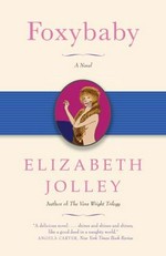 Foxybaby : a novel / Elizabeth Jolley.