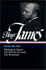 Novels, 1881-1886 / Henry James.