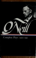 Complete plays: 1920-1931 / Eugene O'Neill.