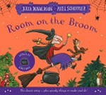 Room on the broom / Julia Donaldson ; [illustrated by] Axel Scheffler.