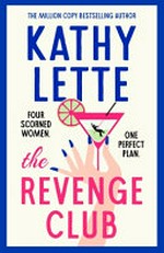 The Revenge Club / Kathy Lette.