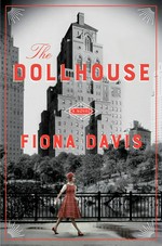The dollhouse : a novel / Fiona Davis.