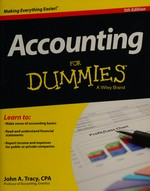 Accounting for dummies / by John Tracy.