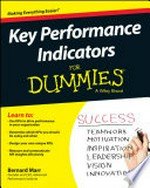 Key performance indicators for dummies / by Bernard Marr.