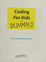 Coding for kids for dummies / by Dr. Camille McCue, PhD.