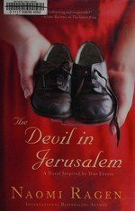 The Devil in Jerusalem: Inspired by True Events / Ragen, Naomi.