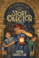 The story collector : a New York Public Library book / Kristin O'Donnell Tubb ; with illustrations by Iacopo Bruno.
