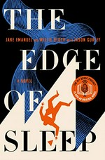 The edge of sleep / Jake Emanuel and Willie Block with Jason Gurley.