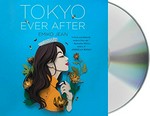 Tokyo ever after / Emiko Jean ; read by Ali Ahn.