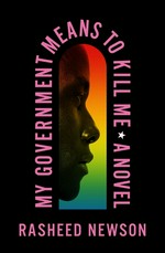 My government means to kill me / Rasheed Newson.