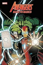 The Avengers : back to basics / Peter David, writer ; Brian Level & Juanan Ramírez, artists ; Jordan Boyd & Erick Arciniega, color artists ; Comicraft's Jimmy Betancourt, letterer.