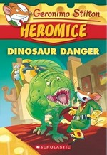 Dinosaur danger / Geronimo Stilton ; illustrations by Luca Usai, Valeria Cairoli, and Daniele Verzini.