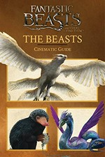 Fantastic beasts and where to find them. cinematic guide / by Felicity Baker. The beasts :