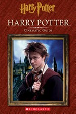 Harry Potter : cinematic guide / [by Felicity Baker]