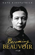 Becoming Beauvoir : a life / Kate Kirkpatrick.