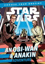 An Obi-Wan & Anakin adventure / written by Cavan Scott ; illustrated by Elsa Charretier.