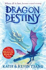 Dragon destiny / Katie & Kevin Tsang.