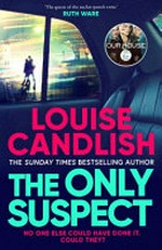 The only suspect / Louise Candlish.