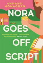 Nora goes off script / Annabel Monaghan.