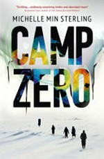 Camp Zero / Michelle Min Sterling.