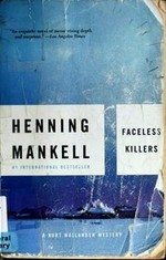 Faceless killers : a mystery Henning Mankell ; translated from the Swedish by Steven T. Murray.
