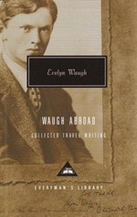 Waugh abroad : collected travel writing / Evelyn Waugh ; with an introduction by Nicholas Shakespeare.