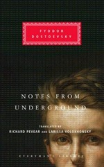 Notes from underground / Fyodor Dostoevsky ; translated from the Russian by Richard Pevear and Larissa Volkhonsky [sic] ; with an introduction by Richard Pevear.