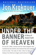 Under the banner of heaven: a story of violent faith / Jon Krakauer.