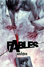 Fables : wolves / Bill Willingham, Mark Buckingham, Shawn McManus, pencillers ; Steve Leialoha, Andrew Pepoy, Shawn McManus, inkers.