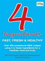 4 ingredients: fast, fresh & healthy / Kim McCosker & Rachael Bermingham.