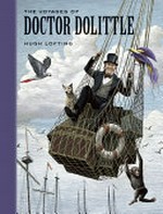 The voyages of Doctor Dolittle / Hugh Lofting ; illustrated by Scott McKowen.