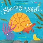 Sharing a shell / Julia Donaldson ; illustrated by Lydia Monks.