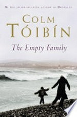 The empty family : stories / Colm Tóibín.