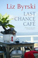 Last chance cafe / Liz Byrski.