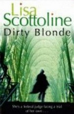 Dirty Blonde / Lisa Scottoline.