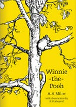 Winnie-the-Pooh / A.A. Milne ; with decorations by Ernest H. Shepard.