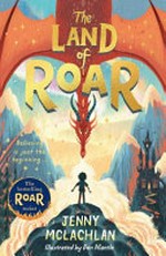 The land of roar / Jenny McLachlan ; [illustrations by Ben Mantle]