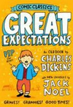 Great expectations / an old book by Charles Dickens ; with new doodles by Jack Noel ; adbridged by Liz Bankes.