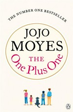 The one plus one: Jojo Moyes.